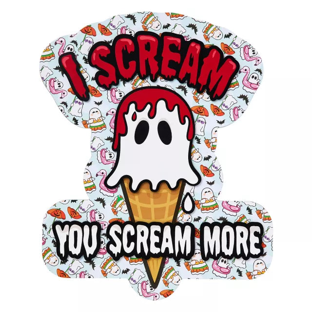 I Scream You Scream More Sign